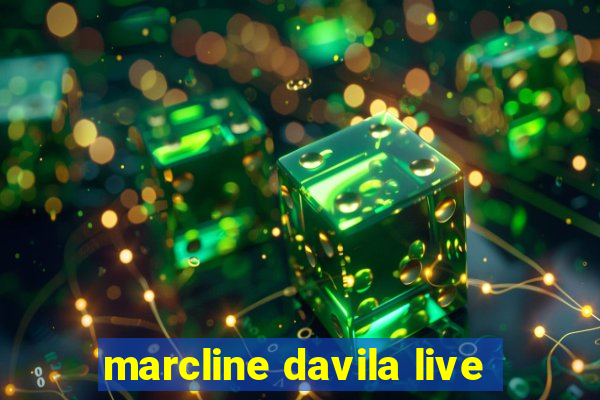 marcline davila live